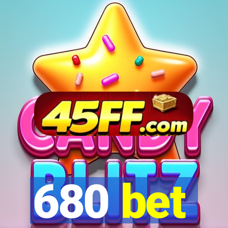 680 bet